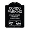 Signmission Condo Parking Unauthorized Vehicles Towed Away Heavy-Gauge Aluminum Sign, 24" x 18", BS-1824-24238 A-DES-BS-1824-24238 - alternate 1